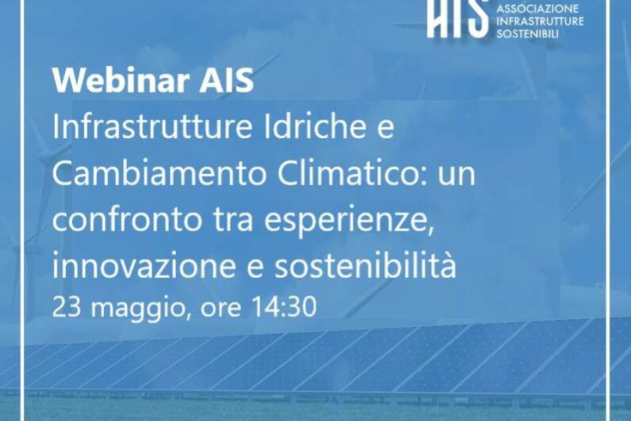 Acqua e cambiamento climatico: un webinar Ais per discutere il futuro delle infrastrutture idriche